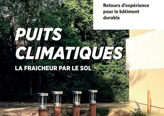 Puits climatiques : la fraicheur par le sol