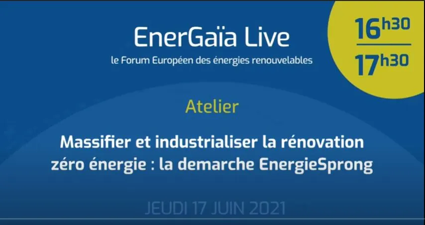 REPLAY ENERGAIA | Massifier et industrialiser la rénovation zéro énergie : la démarche EnergieSprong