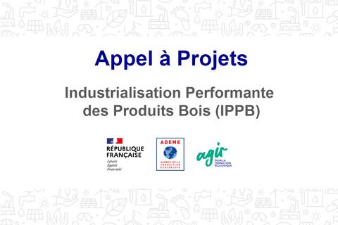 Appel à projets ADEME | Industrialisation Performante des Produits Bois (IPPB)