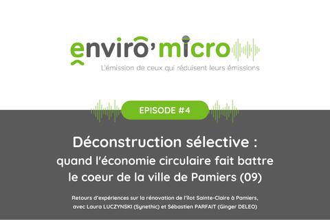 Podcast Enviro'Micro : Déconstruction sélective – Quand l’économie circulaire fait battre le cœur de Pamiers