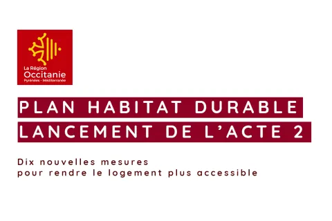 La Région Occitanie lance l'Acte II du Plan Habitat Durable, élaboré en étroite collaboration avec Envirobat Occitanie