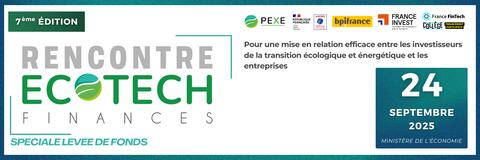Rencontre Ecotech Finances 2025 – PEXE les écoentreprises de France / ADEME / Bpifrance